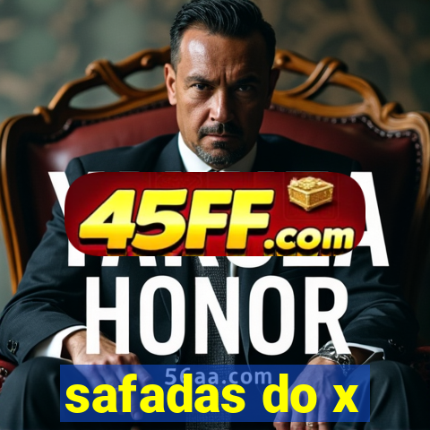 safadas do x